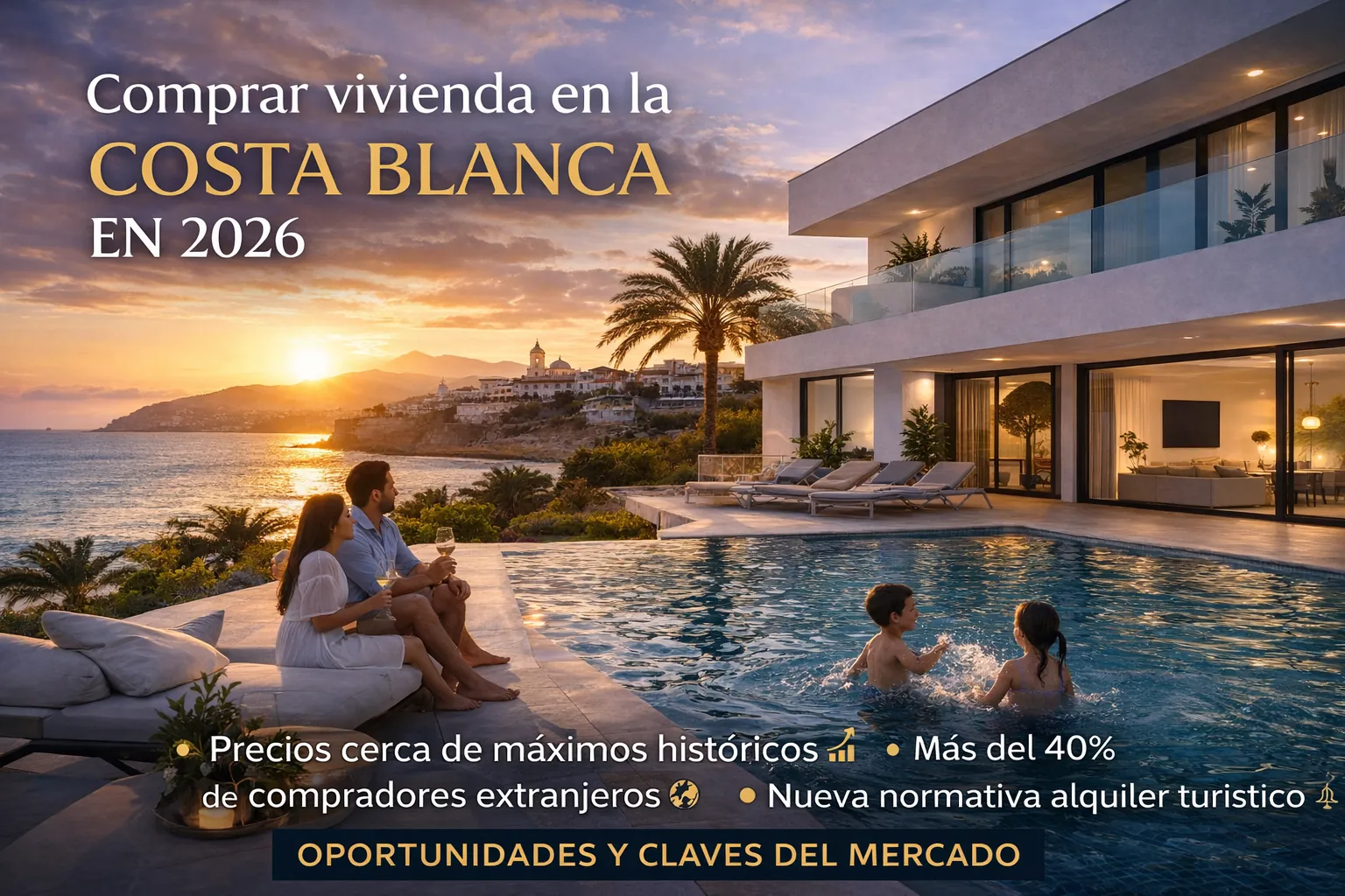 Buying a home on the Costa Blanca in 2026: prices, opportunities, and what’s really going on