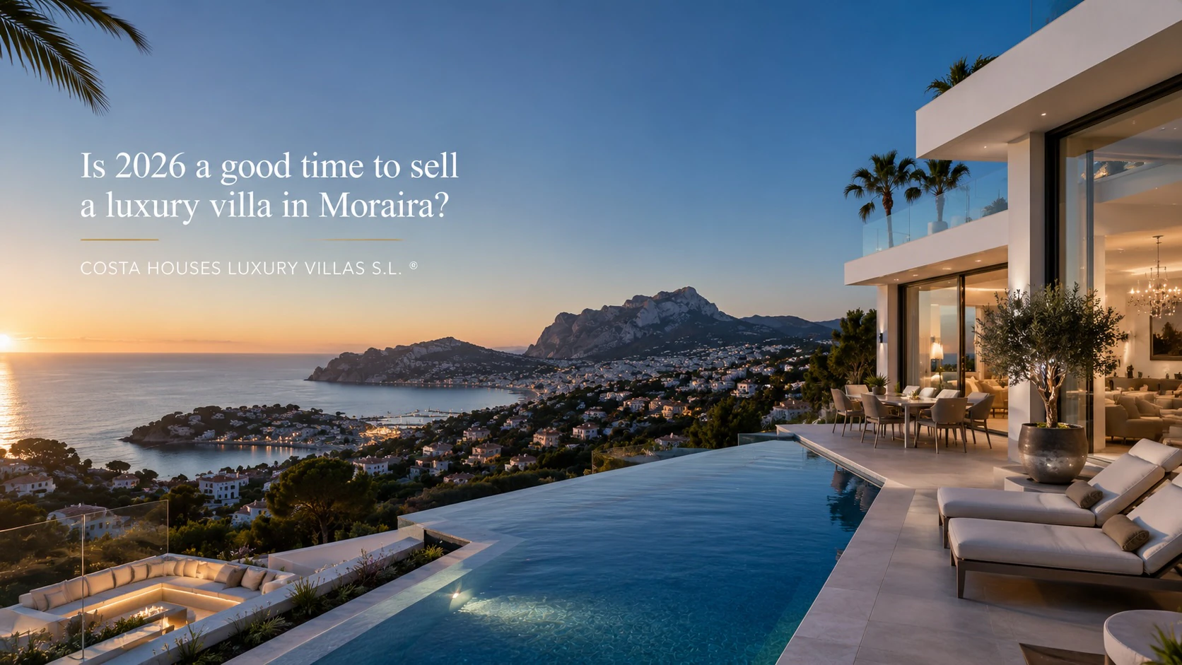 ¿Es buen momento para vender una villa de lujo en Moraira en 2026?