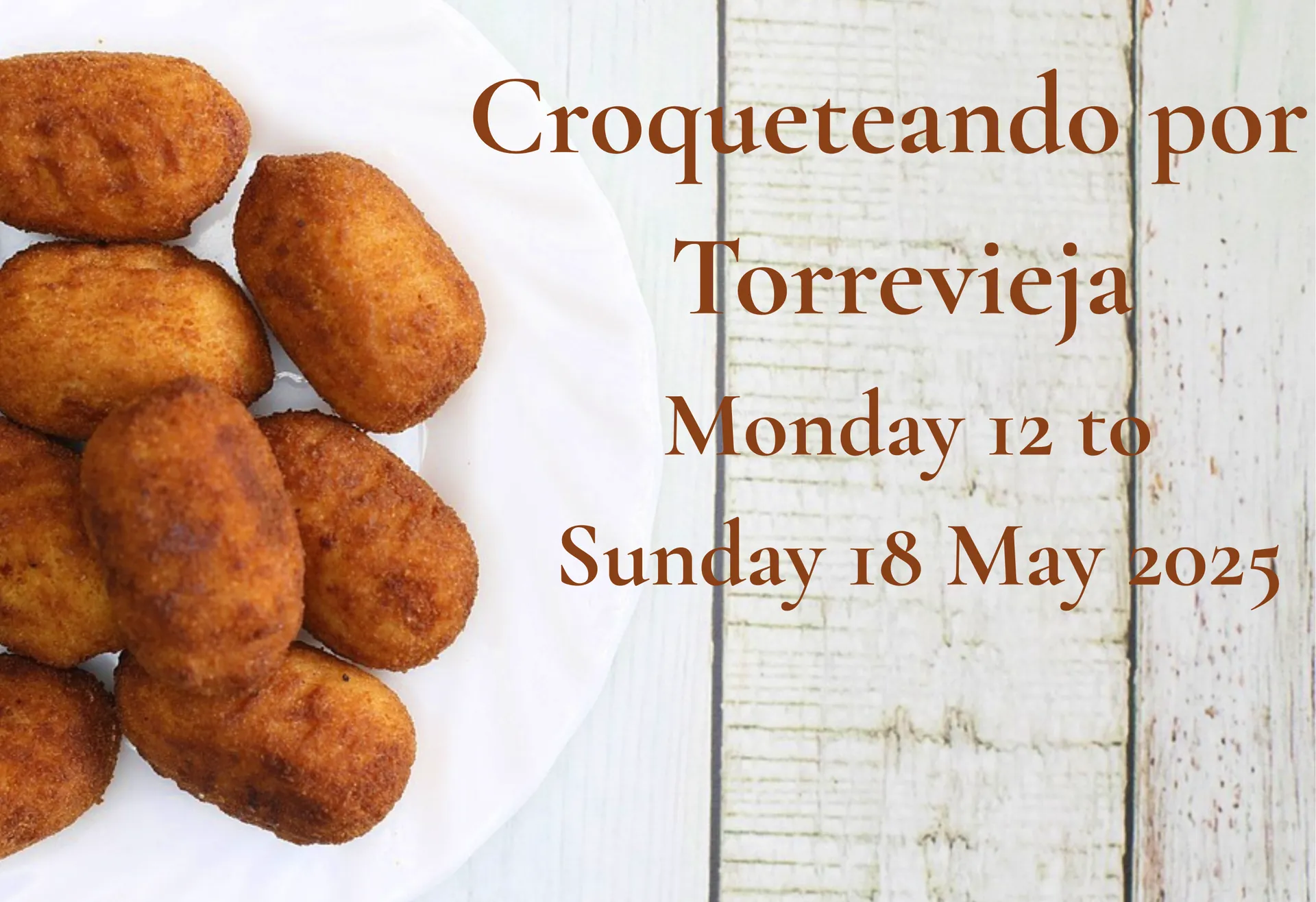 Croqueteando por Torrevieja: Spain’s Most Loved Snack (Monday 12 to Sunday 18 May 2025)